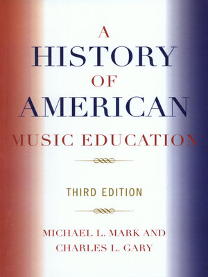 cover image of A History of American Music Education